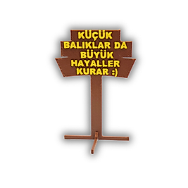 Küçük Balıklarda Büyük Hayaller Kurar Akvaryum Tabelası